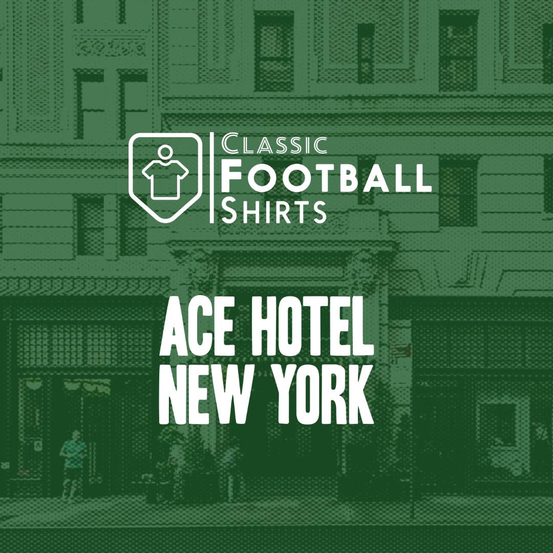 Classic Football Shirts advertisement on green overlay of hotel image. Ace Hotel New York.